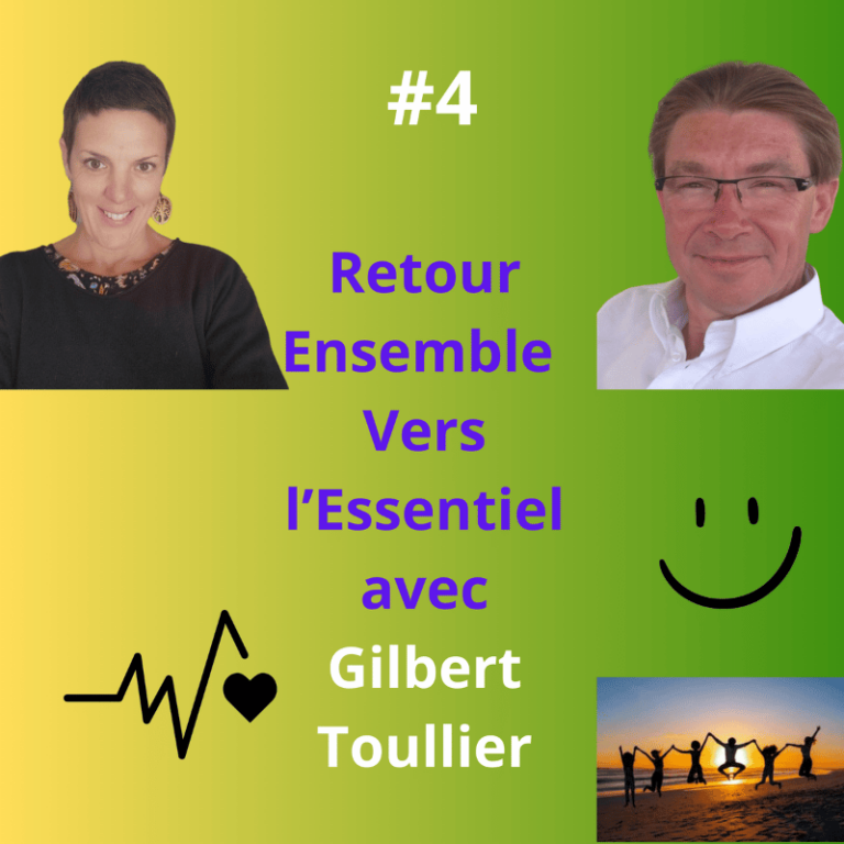 Sélectionner Retour Ensemble Vers l'Essentiel avec Gilbert Toullier, l'expert en intelligence émotionnelle Retour Ensemble Vers l'Essentiel avec Gilbert Toullier, l'expert en intelligence émotionnelle