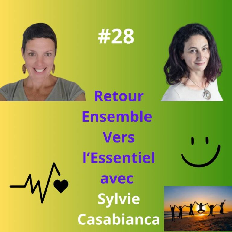 Retour Ensemble Vers l'Essentiel avec Sylvie Casabianca, consœur atypique et multipotentielle